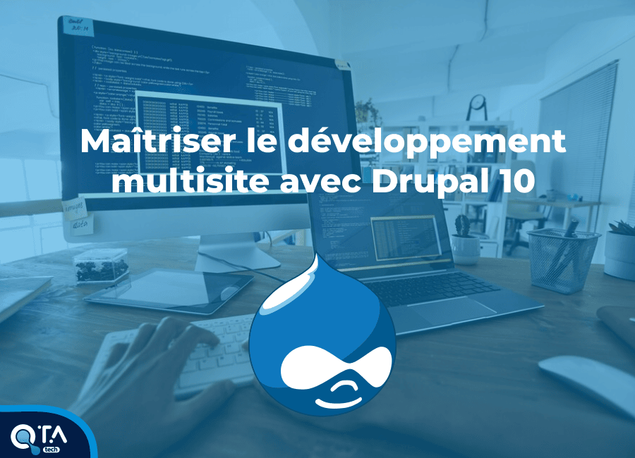 Maîtriser le développement multisite avec Drupal 10